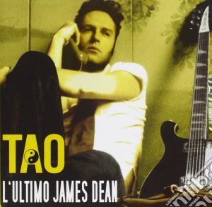 Tao - L'ultimo James Dean cd musicale di TAO