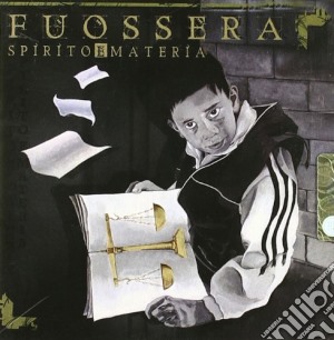 Fuossera - Spirito E Materia cd musicale di FUOSSERA