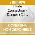 Hi-life Connection - Danger (Cd Single) cd