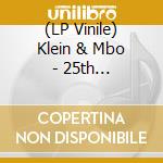 (LP Vinile) Klein & Mbo - 25th Anniversary vinile