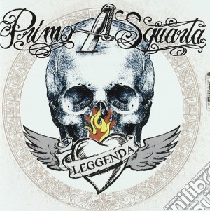 Primo & Squarta - Leggenda cd musicale di PRIMO & SQUARTA