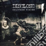 Disclose - Eclipsed Vision cd