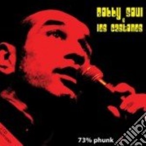 Bobby Soul - 73% Phunk (2 Cd) cd musicale di BOBBY SOUL