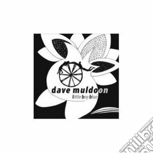 Dave Muldoon - Little Boy Blue cd musicale di MULDOON DAVE