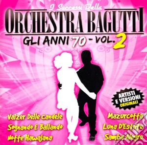 Orchestra Bagutti - Gli Anni 70 Vol.2 cd musicale di ORCHESTRA BAGUTTI