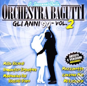 Orchestra Bagutti - Gli Anni 90 Vol.2 cd musicale di ORCHESTRA BAGUTTI