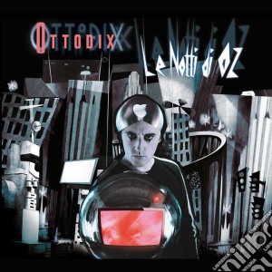 Ottodix - Le Notti Di Oz cd musicale di OTTODIX
