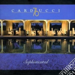 Carducci 76 - Sophisticated cd musicale di ARTISTI VARI