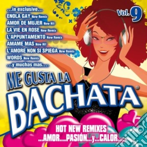 Me Gusta La Bachata Vol.9 cd musicale di ARTISTI VARI