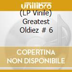 (LP Vinile) Greatest Oldiez # 6 lp vinile
