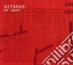 Octopus - Ep 2009 cd