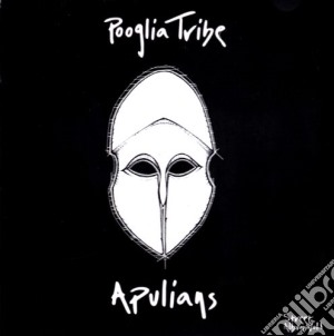 Pooglia Tribe - Apulians cd musicale di Tribe Pooglia