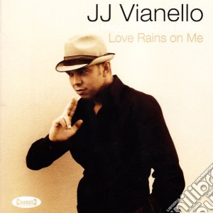 Jj Vianello - Love Rains On Me cd musicale di Vianello Jj