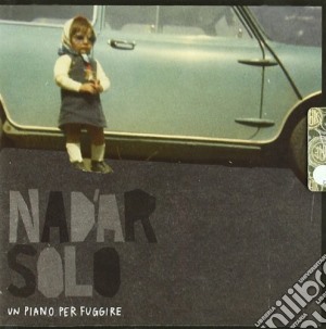 Nadar Solo - Un Piano Per Fuggire cd musicale di Solo Nadar