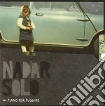 Nadar Solo - Un Piano Per Fuggire cd