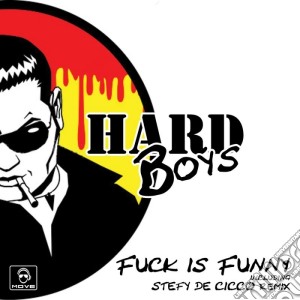 Hard Boys - Fuck Is Funny (Cd Single) cd musicale di Hard Boys