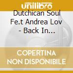 Dutchican Soul Fe.t Andrea Lov - Back In The Day cd