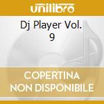 Dj Player Vol. 9 cd