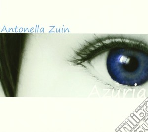 Antonella Zuin - Azuria cd musicale di Zuin Antonella