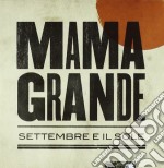 Mama Grande - Settembre E Il Sole