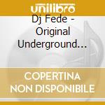 Dj Fede - Original Underground Flavour cd