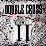 Double Cross (The) - II cd