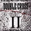 Double Cross (The) - II cd