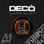 Deco' - La Stanza Dei Colori cd