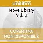 Move Library Vol. 3 cd musicale