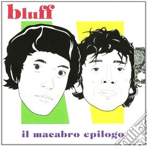 Bluff - Il Macabro Epilogo cd musicale di BLUFF