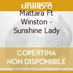 Mattara Ft Winston - Sunshine Lady cd