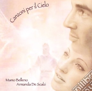 Mamo Belleno / Armanda De Scalzi - Canzoni Per Il Cielo cd musicale di BELLENO MAMO-ARMANDA DE SCALZI