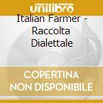 Italian Farmer - Raccolta Dialettale cd