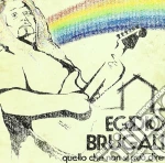 Egidio Brugali - Quello Che Non Si Puo' Dire cd