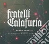 Fratelli Calafuria - Musica Rovinata cd
