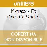 M-traxx - Ep One (Cd Single) cd