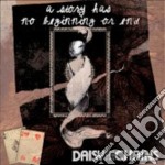 Daisy Chains - A Story Has No Beginning Or End