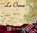 Orme (Le) - La Via Della Seta cd