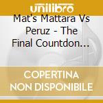Mat's Mattara Vs Peruz - The Final Countdon (Cd Single) cd