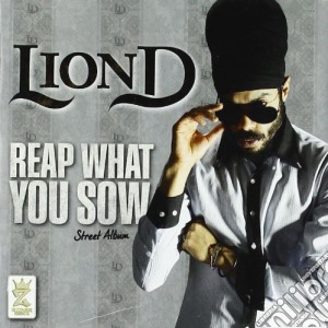 Lion D - Reap What You Sow cd musicale di D Lion