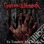 Graves Of Nosgoth - Ex Tenebris Ad Lucem cd