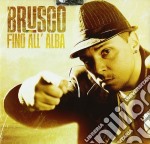 Brusco - Fino All'Alba