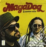 Maga Dog - Il Nostro Stile cd
