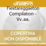 Fiestareggaeton Compilation - Vv.aa. cd