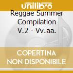 Reggae Summer Compilation V.2 - Vv.aa. cd