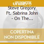Steve Gregory Ft. Sabrina John - On The Radio (Cd Single) cd