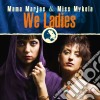 Mama Marjas / Miss Mykela - We Ladies (Cd+Dvd) cd