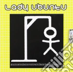 Lady Ubunto - Piuttosto Che Incontrarvi Fare cd