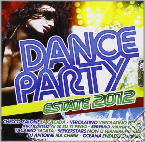 Dance Party Estate 2012 / Various cd musicale di Artisti Vari