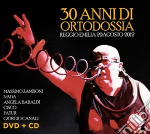30 Anni Di Ortodossia: Massimo Zamboni, Nada, Angela Baraldi.. / Various (Cd+Dvd) cd musicale di Massimo Zamboni